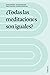 ¿Todas las meditaciones son iguales? by Ester Martinez