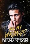 Book cover for All My Wrongs (Saint No More, #3)