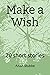 Make a Wish: 20 short stories