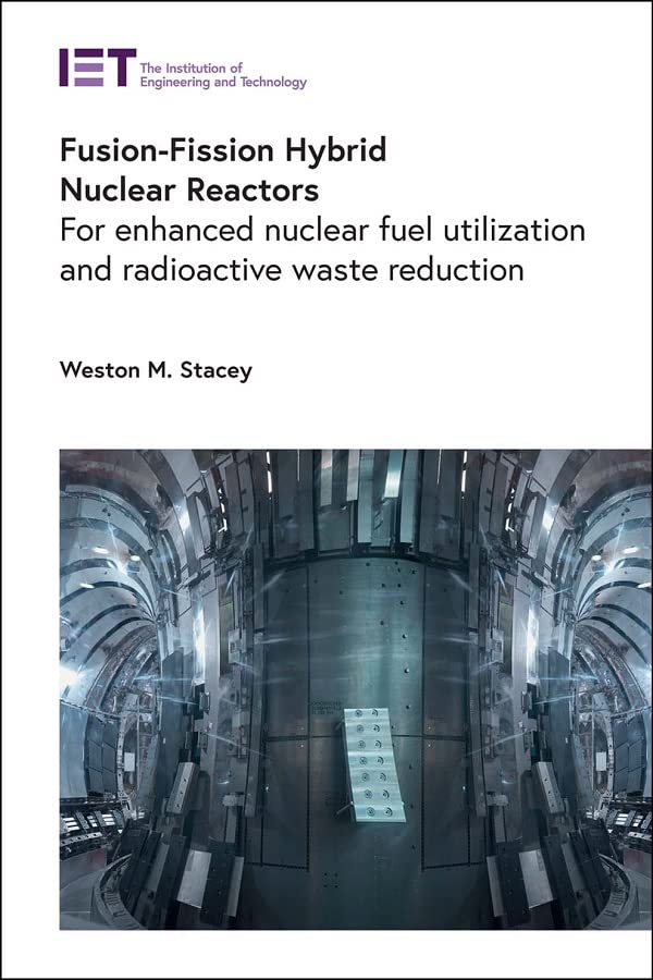 Fusion-Fission Hybrid Nuclear Reactors: For enhanced nuclear fuel utilization and radioactive waste reduction (Energy Engineering)