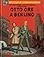 Otto ore a Berlino (Blake e Mortimer #29)