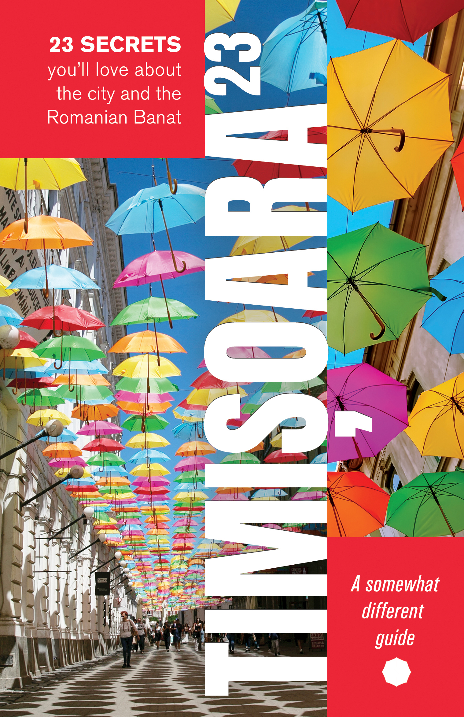 Timişoara23: 23 Secrets You’ll Love About the City and the Romanian Banat