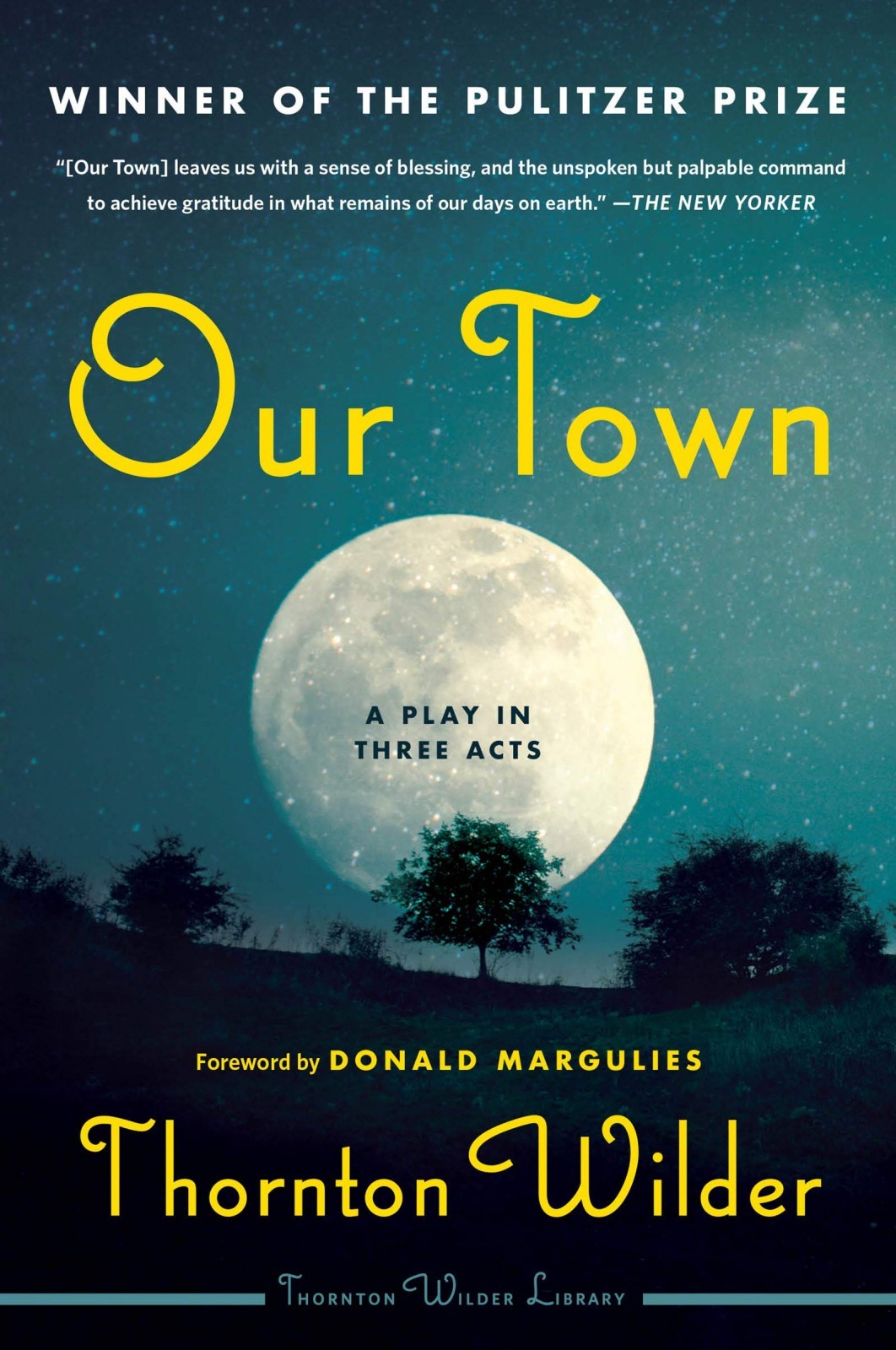 Our Town: The Timeless Pulitzer Prize-winning Drama