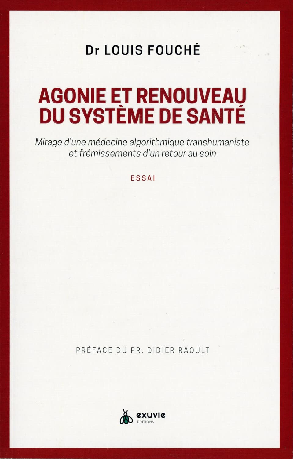 Agonie et renouveau du système de santé - Mirage d'une médecine algorithmique transhumaniste (Paperback)