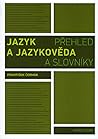 Jazyk a jazykověda: Přehled a slovníky