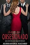 Book cover for Solo un Poco Obsesionado: Just a Bit Obsessed (Spanish Edition) (Chicos Heterosexuales nº 2)