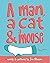 A man, a cat & a mouse