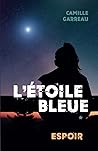L'Étoile bleue, tome 1: Espoir