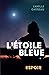 L'Étoile bleue, tome 1: Espoir