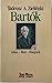 Bartok: Leben, Werk, Klangwelt
