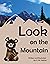 Look on the Mountain