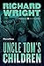 Uncle Tom's Children by Richard Wright