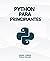 Python Para Principiantes: Aprender a programar con Python de manera práctica y paso a paso (Spanish Edition)