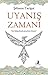 Uyanış Zamanı by Şebnem Tacigut