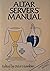 Altar Server's Manual: Seri...