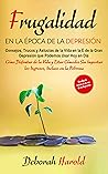 Frugalidad en la Época de la Depresión: Consejos, Trucos y Astucias de la Vida en la É de la Gran Depresión que Podemos Usar Hoy en Día (Spanish Edition)