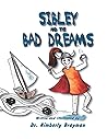 SIbley and the Bad Dreams
