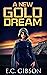 A New Gold Dream by Eric Gibson
