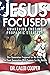 Jesus Focused: Awakening En...
