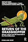 Return of the Grasshopper: Games, Leisure and the Good Life in the Third Millennium (Ethics and Sport)