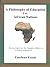 A Philosophy of Education for African Nations by Emefiena Ezeani