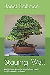 Staying Well: Highlighting Hazards, Highlighting Health for Missionaries in Japan Staying Well: Highlighting Hazards, Highlighting Health for Missionaries in Japan