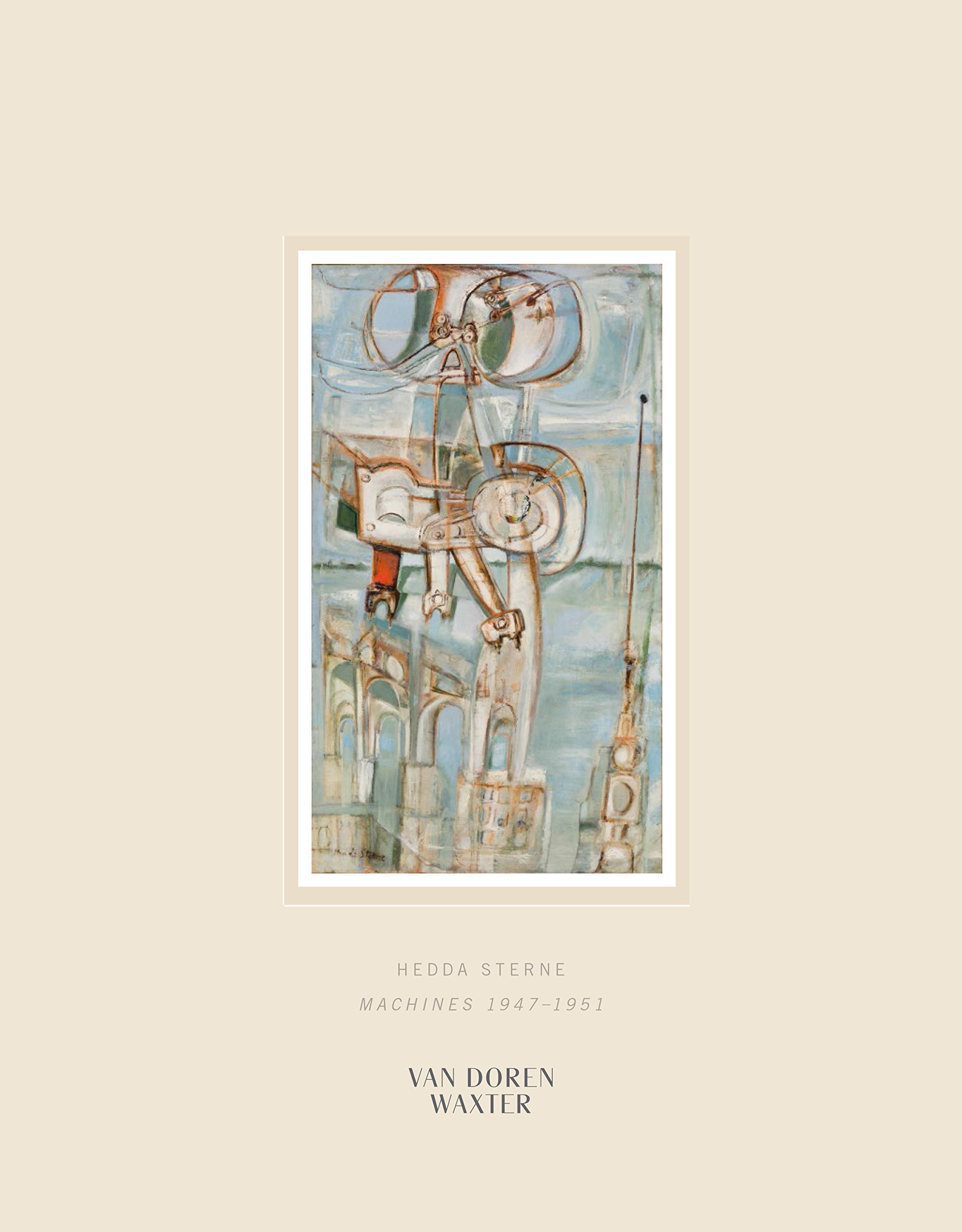 Hedda Sterne : Machines 1947 - 1951 (Paperback)