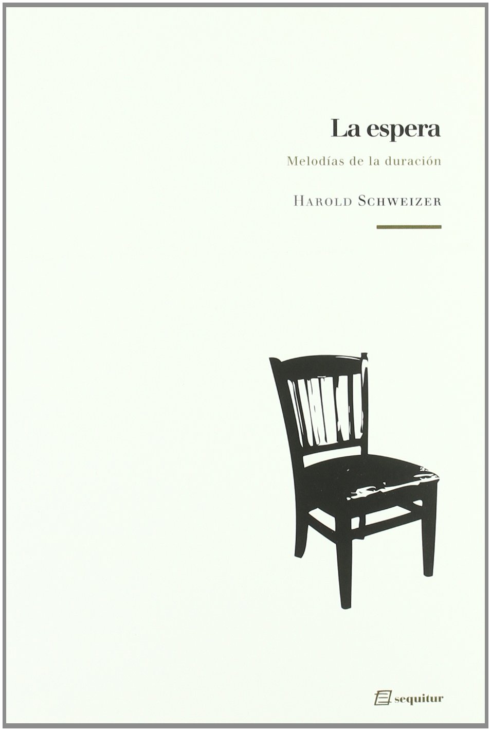 La espera : melodías de la duración (Paperback)