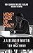 MONEY MADE ME CRAZY: HOW I ...