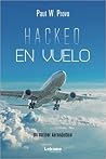 Hackeo en vuelo. Inflight Hacking by Paul W. Provo Hackeo en vuelo. Inflight Hacking by Paul W. Provo
