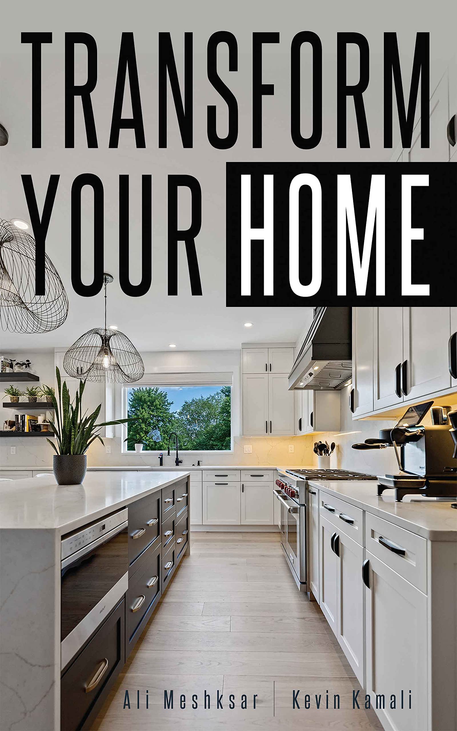 Transform Your Home (Kindle Edition)