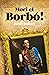 MORI EL BORBÓ by JORDI BALLART I CERDÁN