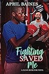 Fighting Saved Me