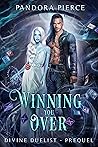 Winning You Over (Divine duelist, #0.5)