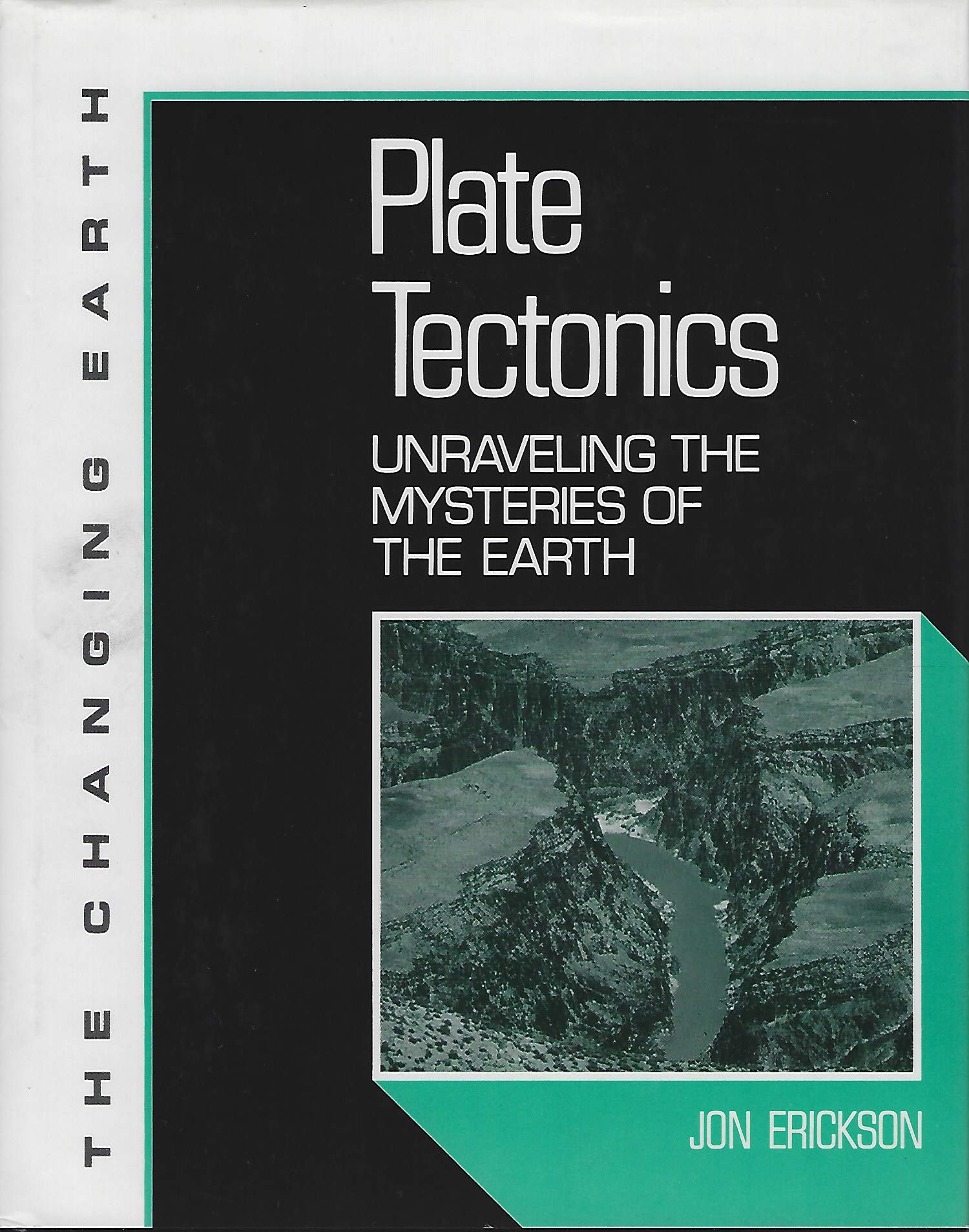 Plate Tectonics: Unraveling the Mysteries of the Earth (Changing Earth)