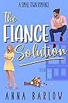 The Fiance Solution (Sutton Sisters #2) The Fiance Solution (Sutton Sisters #2)