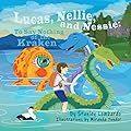 Lucas, Nellie, and Nessie: To Say Nothing of the Kraken