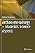 Archaeometallurgy – Materials Science Aspects (Natural Science in Archaeology)