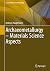 Archaeometallurgy – Materials Science Aspects by Andreas Hauptmann