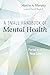 A Small Handbook of Mental Health by Marcia A. Murphy