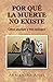 Por que la muerte no existe by Armando Anel