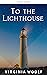To the Lighthouse