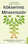 Köklerimiz Mirasımızdır Köklerimiz Mirasımızdır