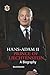 Prince Hans-Adam II of Liechtenstein - a biography: With an overview of the history of the House of Liechtenstein