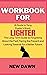 Workbook for Lighter By Yun...
