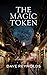 The Magic Token