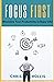 Focus First: Maximize Your ...