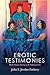 Erotic Testimonies by Julia S. Jordan-Zachery