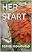 HER START