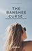 The Banshee Curse